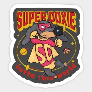 Cute Superhero Super Doxie outta this world Sticker